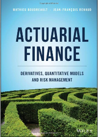 (eBook PDF)Actuarial Finance Derivatives, Quantitative Models and Risk Management by Mathieu Boudreault , Jean-François Renaud  Wiley; 1 edition (April 9, 2019)