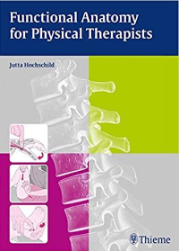 (eBook PDF)Functional Anatomy for Physical Therapists by Jutta Hochschild  Thieme; 1 edition (Nov. 18 2015)