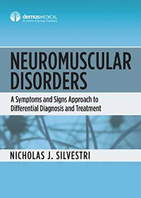 (eBook PDF)Neuromuscular Disorders: A Symptoms and Signs Approach to Differential Diagnosis and Treatment 1st Edition by Nicholas J. Silvestri