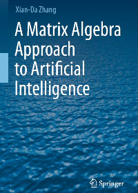 (eBook PDF)A Matrix Algebra Approach to Artificial Intelligence by Xian-Da Zhang