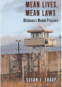 Mean Lives, Mean Laws: Oklahoma's Women Prisoners