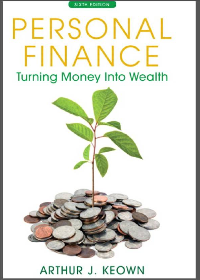 (eBook PDF) Personal Finance: Turning Money into Wealth 6th Edition by Arthur J. Keown