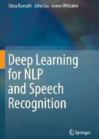 (eBook PDF)Deep Learning for NLP and Speech Recognition by Uday Kamath, John Liu, Jimmy Whitaker