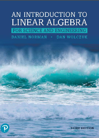 (eBook PDF)Introduction to Linear Algebra for Science and Engineering, 3rd Edition by Daniel Norman, Dan Wolczuk