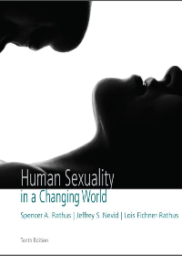 (eBook PDF)Human Sexuality in a Changing World, 10th Edition by Spencer A. Rathus, Jeffrey S. Nevid, Lois Fichner-Rathus