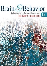 (eBook PDF)Brain & Behavior: An Introduction to Behavioral Neuroscience 6th Edition by Bob Garrett,Gerald Hough