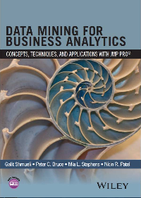 (eBook PDF)Data mining for business analytics : concepts, techniques, and applications in JMP Pro by Bruce, Peter C., Patel, Nitin Ratilal, Shmueli, Galit, Stephens, Mia L.