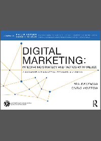 (eBook PDF) Digital Marketing: Integrating Strategy and Tactics with Values, A Guidebook for Executives, Managers, and Students