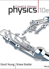 (eBook PDF)Physics, 10th Edition by John D. Cutnell , Kenneth W. Johnson , David Young  Wiley; 10 edition (December 15, 2014)