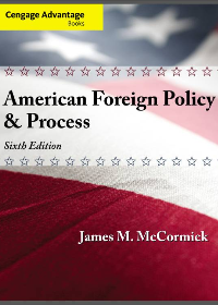 (eBook PDF) Cengage Advantage: American Foreign Policy and Process 6th Edition