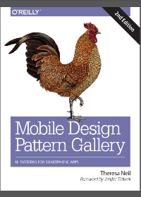 Mobile Design Pattern Gallery: UI Patterns for Smartphone Apps 2nd Edition