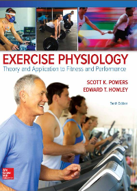 (eBook PDF)Exercise Physiology: Theory and Application to Fitness and Performance 10th Edition by Scott K. Powers, Edward T. Howley
