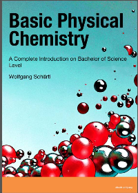 (eBook PDF) Basic Physical Chemistry A Complete Introduction on Bachelor of Science Level by Dr Wolfgang Schärtl