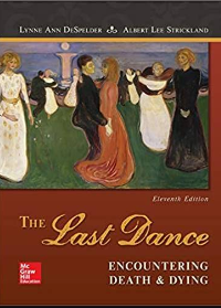 Test Bank for The Last Dance: Encountering Death and Dying 11th Edition