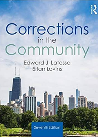 (eBook PDF)Corrections in the Community 7th Edition by Edward J. Latessa , Brian Lovins  Routledge; 7 edition (April 11, 2019)