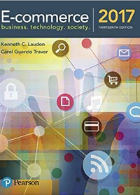 (Test Bank)E-Commerce 2017: Business, Technology, and Society by  Kenneth C. Laudon , Carol Guercio Traver   Pearson; 13th Edition (January 13, 2017)