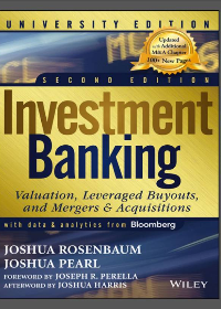 Investment Banking: Valuation, Leveraged Buyouts, and Mergers and Acquisitions 2th Edition