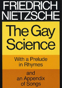 (eBook PDF)The Gay Science: With a Prelude in Rhymes and an Appendix of Songs by Friedrich Nietzsche,Walter Kaufmann