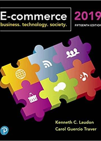 (eBook PDF)E-Commerce 2019: Business, Technology and Society by Kenneth Laudon , Carol Traver  Pearson; 15th ed. Edition (10 Feb. 2019)