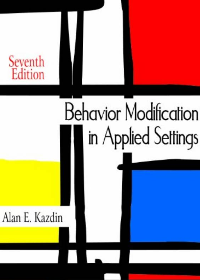 (eBook PDF)Behavior Modification in Applied Settings 7th Edition by Alan E. Kazdin