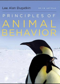 (eBook PDF) Principles of Animal Behavior Third Edition by Lee Alan Dugatkin