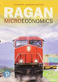 (Test Bank)Microeconomics, 16th Canadian Edition by Christopher T.S. Ragan , Ingrid Kristjanson , Richard G. Lipsey , Diana Lipsey  Pearson Canada; 16 edition (Feb. 15 2019)