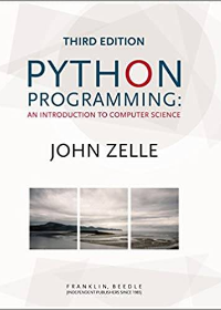(eBook PDF)Python Programming: An Introduction to Computer Science 3rd Edition by John Zelle
