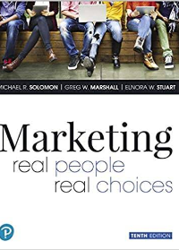 (eBook PDF)Marketing Real People, Real Choices, 10th Edition by Michael R. Solomon , Greg W. Marshall , Elnora W. Stuart  Pearson; 10 edition (May 5, 2019)