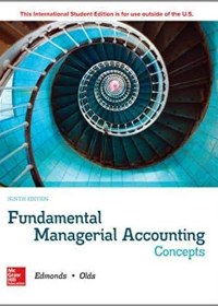 (Test Bank)Fundamental Managerial Accounting Concepts, 9th Edition by Thomas P Edmonds , Philip R Olds , Bor-Yi Tsay  McGraw-Hill Education; 9 edition (January 2, 2019)