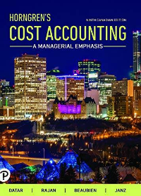 (Test Bank)Horngren s Cost Accounting, Ninth Canadian Edition by Srikant M. Datar ,Madhav V. Rajan