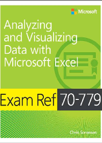 (eBook PDF)Exam Ref 70-779 Analyzing and Visualizing Data with Microsoft Excel by Chris Sorensen