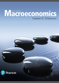 Solution manual for Macroeconomics 6th Edition by Stephen D. Williamson