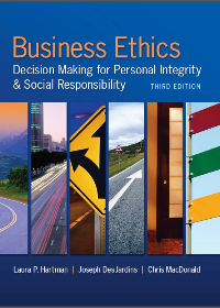Business Ethics: Decision Making for Personal Integrity & Social Responsibility 3rd Edition
