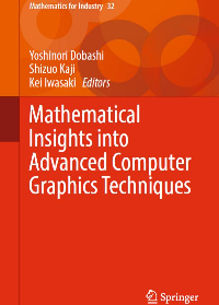 (eBook PDF)Mathematical Insights into Advanced Computer Graphics Techniques by Yoshinori Dobashi, Shizuo Kaji, Kei Iwasaki