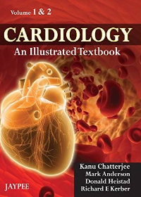 (eBook PDF)Cardiology: An Illustrated Textbook (2 Vols Set) first Edition by Chatterjee Kanu , Anderson Mark , Heistad Donald , Richard E Kerber  