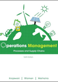 Solution manual for Operations Management: Processes and Supply Chains 10th Edition Lee J. Krajewski