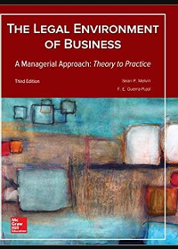 Solution manual for The Legal Environment of Business, A Managerial Approach: Theory to Practice 3rd Edition