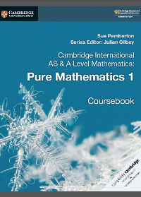 (eBook PDF)Cambridge International AS & A Level Mathematics: Pure Mathematics 1 Coursebook by Sue Pemberton, Julian Gilbey (editor)