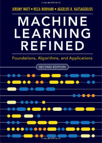 (eBook PDF)Machine Learning Refined: Foundations, Algorithms, and Applications 2nd Edition by Jeremy Watt , Reza Borhani  , Aggelos Katsaggelos  