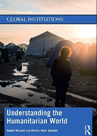 (eBook PDF)Understanding the Humanitarian World by Daniel G Maxwell