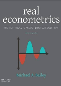 (eBook PDF)Real Econometrics: The Right Tools to Answer Important Questions 2nd Edition by Michael Bailey  Oxford University Press; 2 edition (January 3, 2019)
