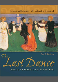 (eBook PDF) The Last Dance: Encountering Death and Dying 10th Edition