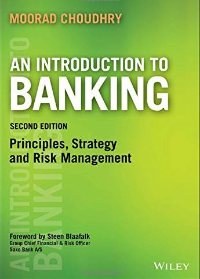 (eBook PDF)An Introduction to Banking: Principles, Strategy and Risk Management 2E by Moorad Choudhry 