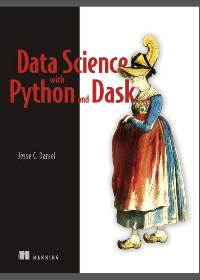 (eBook PDF)Data Science with Python and Dask by Jesse C. Daniel