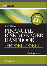Test Bank for Financial Risk Manager Handbook: FRM Part I / Part II 6th Edition