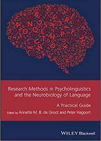 (eBook PDF)Research Methods in Psycholinguistics and the Neurobiology of Lauguage by Annette M. B. de Groot , Peter Hagoort 