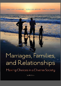 Marriages, Families, and Relationships: Making Choices in a Diverse Society 12th Edition