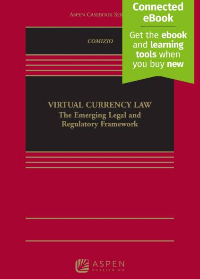 (eBook EPUB)Virtual Currency Law The Emerging Legal and Regulatory Framework (Aspen Casebook) by V. Gerard Comizio