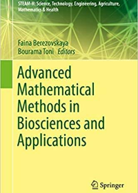 (eBook PDF)Advanced Mathematical Methods in Biosciences and Applications by Faina Berezovskaya, Bourama Toni