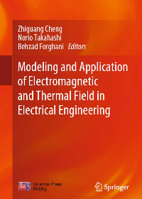 (eBook PDF)Modeling and Application of Electromagnetic and Thermal Field in Electrical Engineering by Zhiguang Cheng, Norio Takahashi, Behzad Forghani